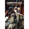 Damming The Flood door Peter Hallward