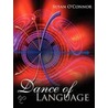 Dance Of Language door Susan O'Connor