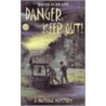 Danger, Keep Out! door David Schutte