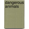 Dangerous Animals by Rebecca Gilpin
