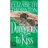 Dangerous To Kiss