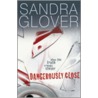 Dangerously Close door Sandra Glover