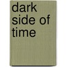Dark Side Of Time by Vladimir Chernozemsky