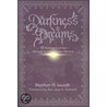 Darkness & Dreams by Stephen A. Laucik