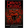 Darkness Creeping door Neal Shusterman
