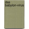 Das Babylon-Virus by Stephan M. Rother