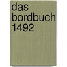 Das Bordbuch 1492 by Christoph Kolumbus