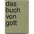 Das Buch von Gott