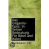 Das Gilgamis-Epos door Dieckmann Chr