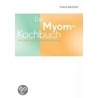 Das Myom-Kochbuch door Gudrun Brachhold
