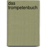 Das Trompetenbuch door Martin Reuthner