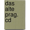 Das Alte Prag. Cd door Onbekend