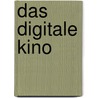Das digitale Kino by Unknown