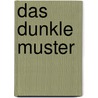 Das dunkle Muster door Phillip Jose Farmer