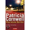Das letzte Revier by Patricia Cormwell