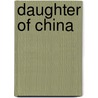 Daughter Of China