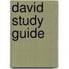 David Study Guide door William De Vries