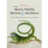 Maria Sibylla Merian en Dochters by S. Ulenberg