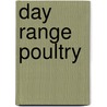 Day Range Poultry by Andy Lee