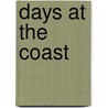 Days At The Coast door Robert Preston