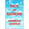 Days Of Illusions door Abimbola Lagunju