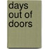 Days Out Of Doors