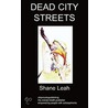 Dead City Streets door Shane Leah