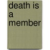 Death Is A Member door Desmond John Evans