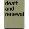 Death and Renewal door Keith Hopkins