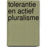 Tolerantie en actief pluralisme door G. Vanheeswijck