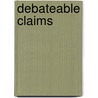 Debateable Claims door John Charles Tarver