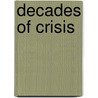 Decades of Crisis door Ivan T. Berend