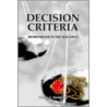 Decision Criteria door Sherry L. Snelgrove