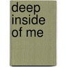 Deep Inside of Me door Miss Remy