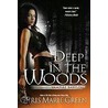 Deep in the Woods door Chris Marie Green