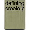 Defining Creole P by John H. McWhorter