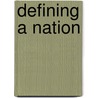 Defining a Nation door Mark C. Carnes