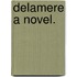 Delamere A Novel.