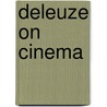 Deleuze on Cinema door Ronald Bogue