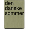 Den Danske Sommer door Holger Theodor Rützebeck