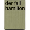 Der Fall Hamilton door Michelle de Kretser