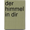 Der Himmel in dir by Willigis Jäger