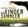 Der Kindersammler by Sabine Thiesler