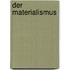 Der Materialismus