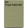 Der Maya-Kalender door Bernd Ingmar Gutberlet