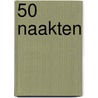 50 naakten
