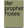 Der Prophet Hosea door August Wunsche