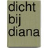 Dicht bij Diana