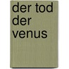 Der Tod der Venus by Care Santos