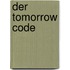 Der Tomorrow Code